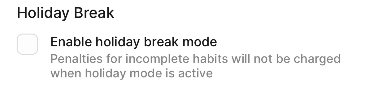 Habit Bank holiday break mode